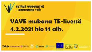 Kuvassa VAVE-hankkeen osatoteuttajien logot sekä teksti VAVE mukana TE-livessä 4.2.2021 klo 14.